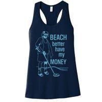 Beach Better Have My Money Womens Tank Top