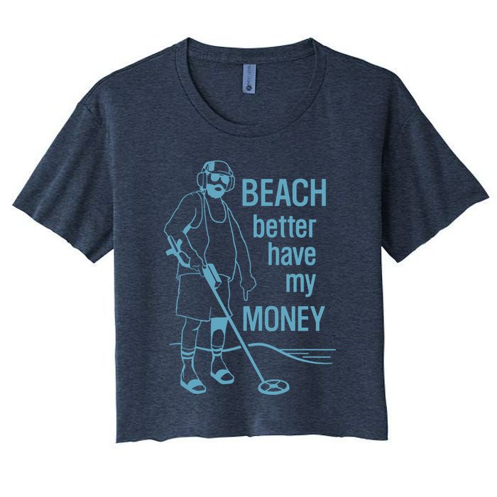 Beach Better Have My Money Women's Crop Top Tee