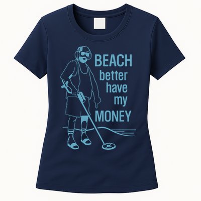 Beach Better Have My Money Womens T-Shirt