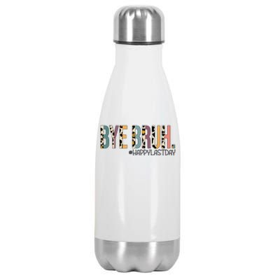 Bye Bruh Happy Last Day Schools Out Stainless Steel Insulated Water Bottle