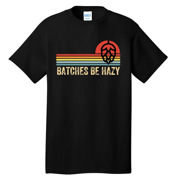 Batches Be Hazy IPA Craft Beer Vintage Tall T-Shirt