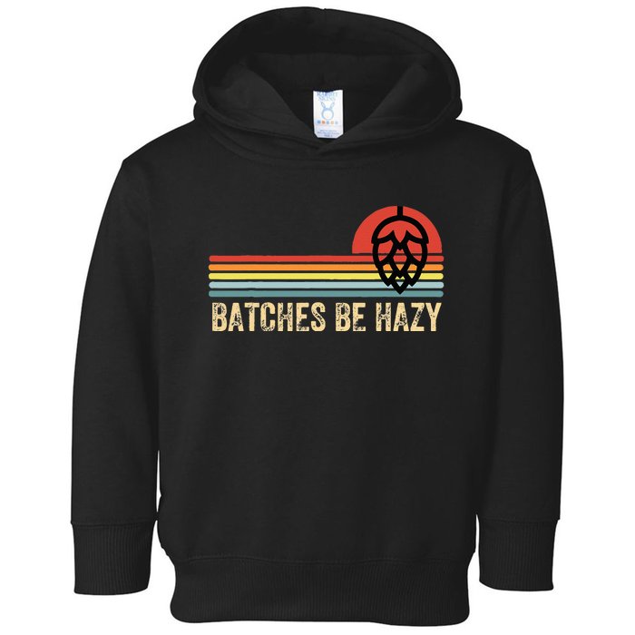 Batches Be Hazy IPA Craft Beer Vintage Toddler Hoodie