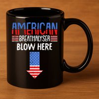 Breathalyzer Blow Here Funny 4th Of July Funny American Flag 11oz C Handle Ceramic Mug