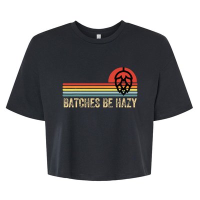 Batches Be Hazy Ipa Craft Beer Bella+Canvas Jersey Crop Tee