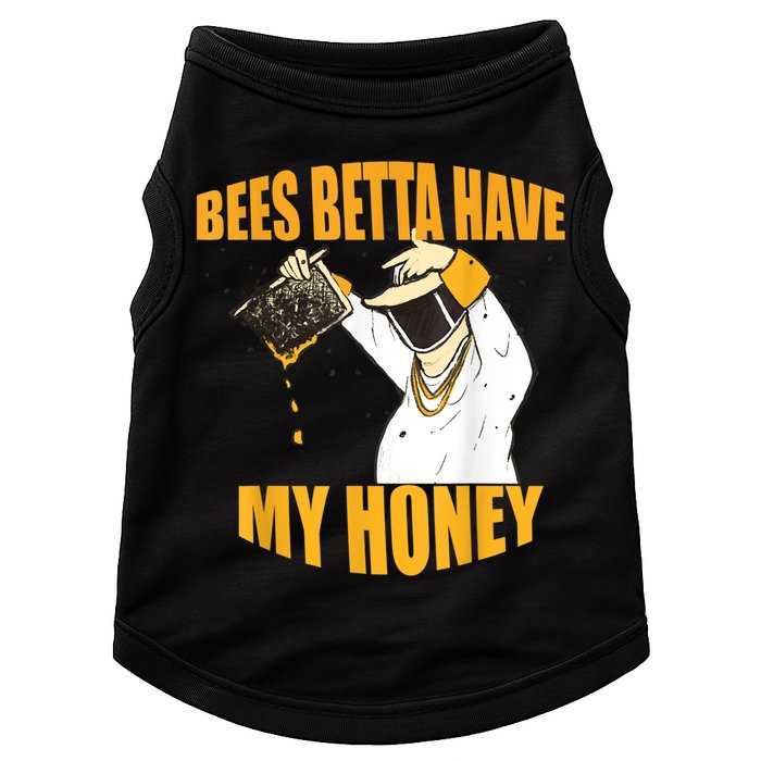 BEES BETTA HAVE MY HONEY For Beekeepers And Honey Fans Doggie Tank