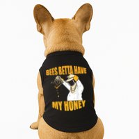 BEES BETTA HAVE MY HONEY For Beekeepers And Honey Fans Doggie Tank
