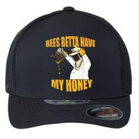 BEES BETTA HAVE MY HONEY For Beekeepers And Honey Fans Flexfit Unipanel Trucker Cap