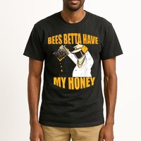 BEES BETTA HAVE MY HONEY For Beekeepers And Honey Fans Tall T-Shirt