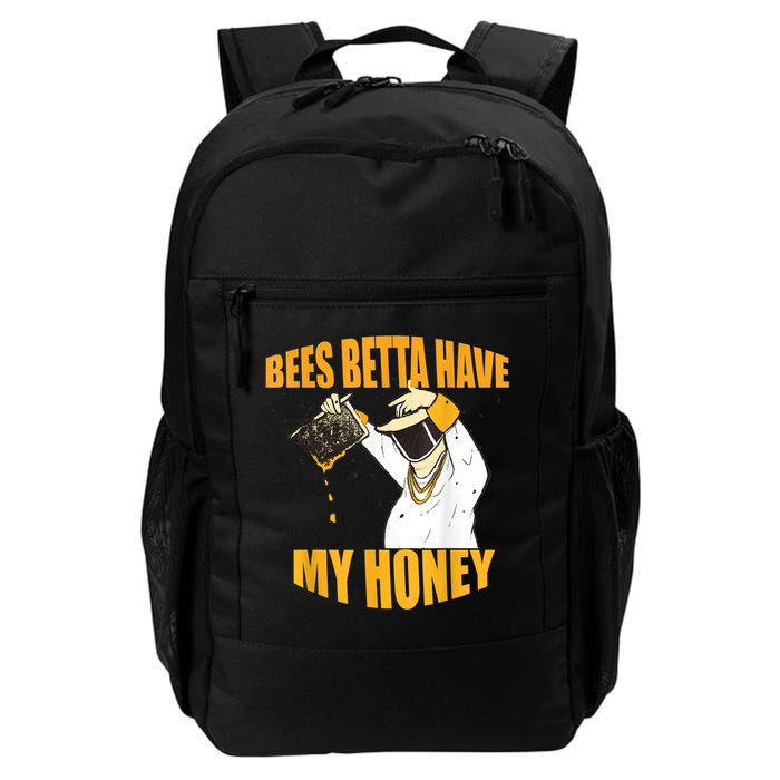 BEES BETTA HAVE MY HONEY For Beekeepers And Honey Fans Backpack