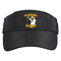 BEES BETTA HAVE MY HONEY For Beekeepers And Honey Fans Adult Drive Performance Visor