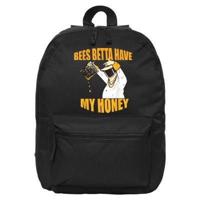 BEES BETTA HAVE MY HONEY For Beekeepers And Honey Fans 16 in Basic Backpack
