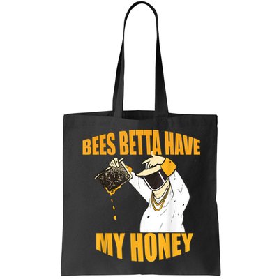 BEES BETTA HAVE MY HONEY For Beekeepers And Honey Fans Bag