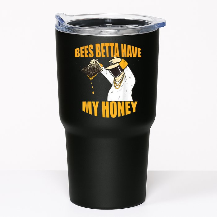 BEES BETTA HAVE MY HONEY For Beekeepers And Honey Fans Tumbler
