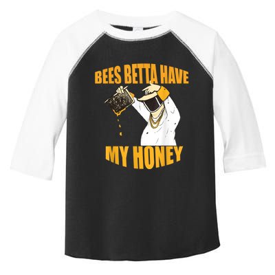 BEES BETTA HAVE MY HONEY For Beekeepers And Honey Fans Toddler Fine Jersey T-Shirt