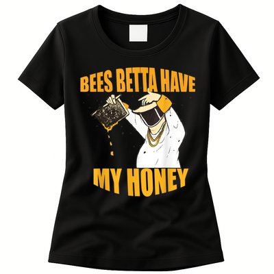 BEES BETTA HAVE MY HONEY For Beekeepers And Honey Fans Womens T-Shirt