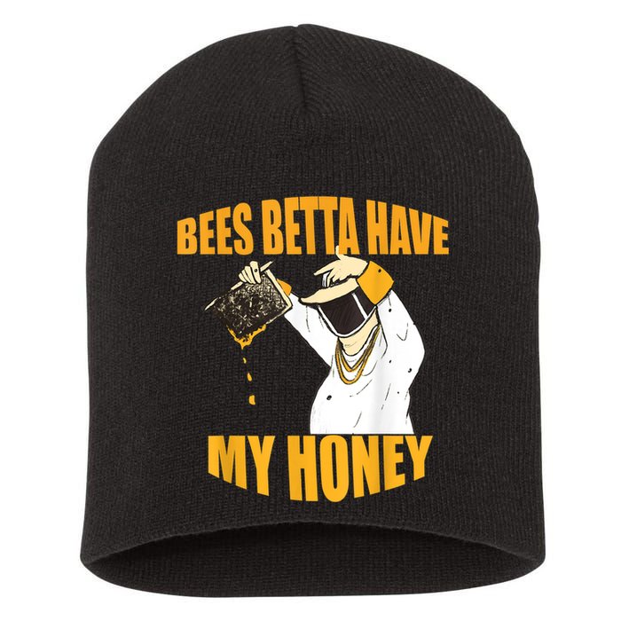 BEES BETTA HAVE MY HONEY For Beekeepers And Honey Fans Short Acrylic Beanie