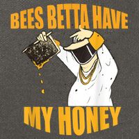 BEES BETTA HAVE MY HONEY For Beekeepers And Honey Fans Cotton Canvas Backpack