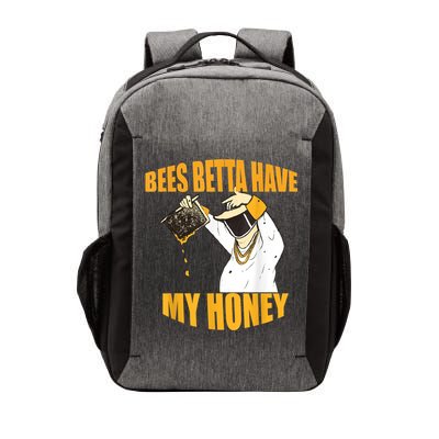 BEES BETTA HAVE MY HONEY For Beekeepers And Honey Fans Vector Backpack