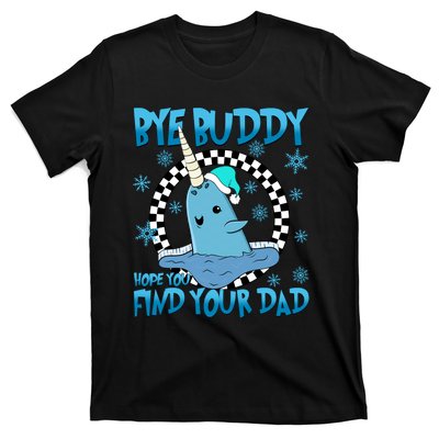 Bye Buddy Hope You Find Your Dad Buddy Christmas Movies T-Shirt