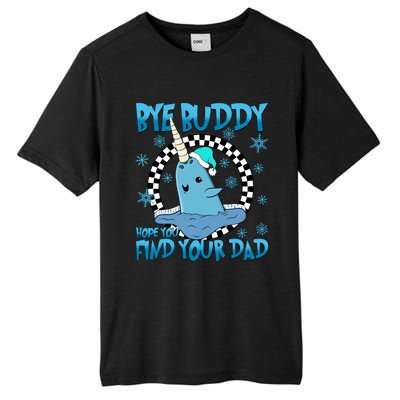 Bye Buddy Hope You Find Your Dad Buddy Christmas Movies Tall Fusion ChromaSoft Performance T-Shirt