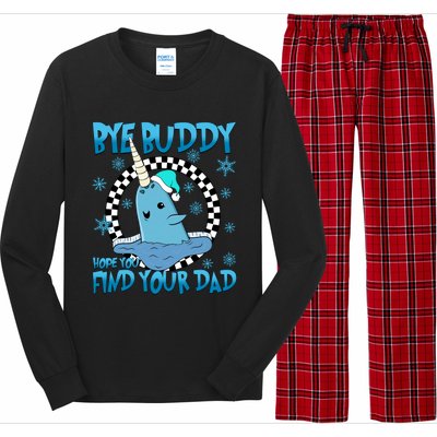 Bye Buddy Hope You Find Your Dad Buddy Christmas Movies Long Sleeve Pajama Set