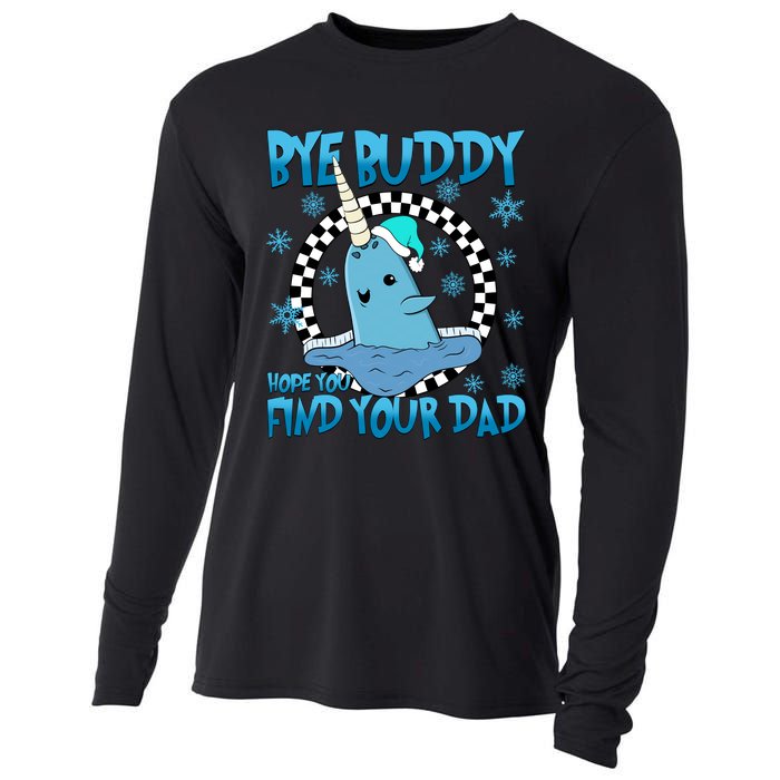 Bye Buddy Hope You Find Your Dad Buddy Christmas Movies Cooling Performance Long Sleeve Crew