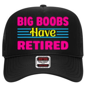 Big Boobs Have Retired Funny Breast Reduction High Crown Mesh Back Trucker Hat