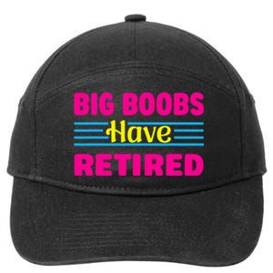 Big Boobs Have Retired Funny Breast Reduction 7-Panel Snapback Hat