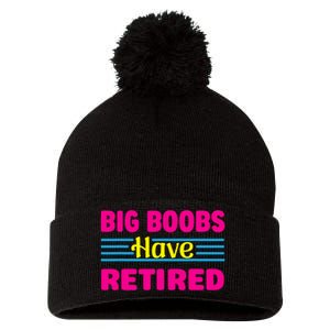 Big Boobs Have Retired Funny Breast Reduction Pom Pom 12in Knit Beanie