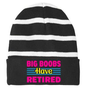 Big Boobs Have Retired Funny Breast Reduction Striped Beanie with Solid Band