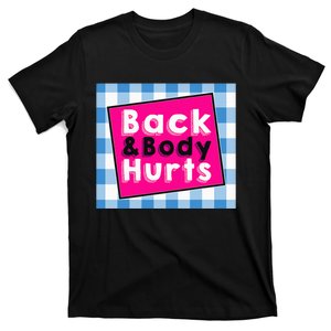 Back Body Hurts Humorous Quote Workout Gym T-Shirt