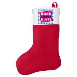 Back Body Hurts Humorous Quote Workout Gym Felt Holiday Christmas Stocking