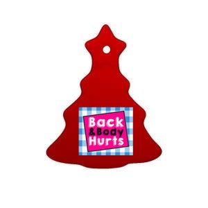 Back Body Hurts Humorous Quote Workout Gym Ceramic Tree Ornament