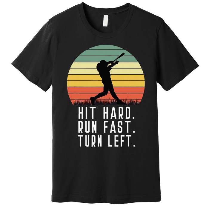 Baseball Batter Homerun Hit Hard Run Fast Turn Left Vintage Premium T-Shirt