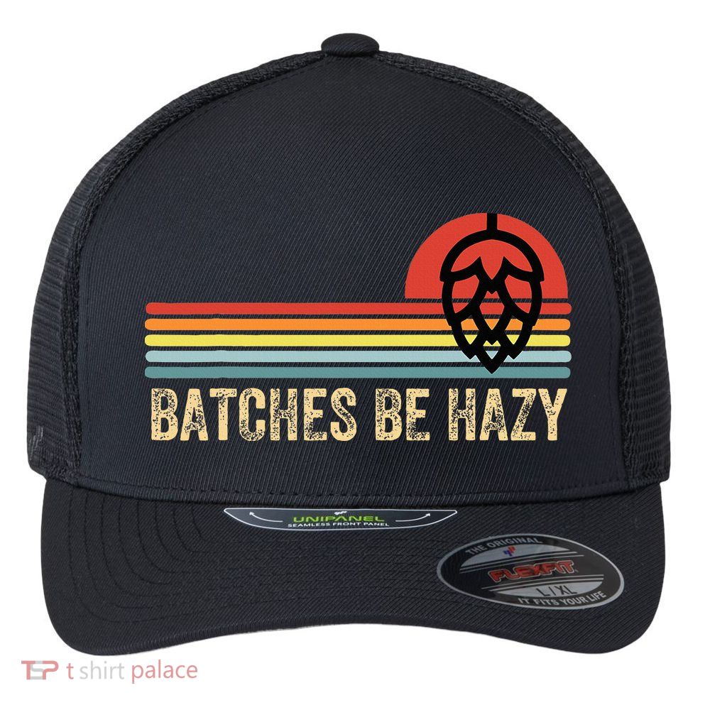 Batches Be Hazy Ipa Craft Beer For Wo Vintage Flexfit Unipanel Trucker Cap