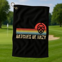 Batches Be Hazy Ipa Craft Beer For Wo Vintage Golf Towel