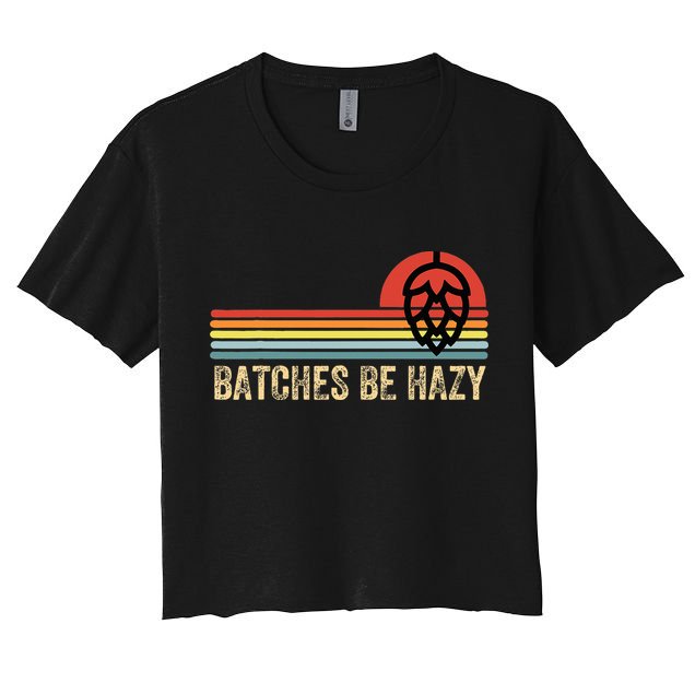 Batches Be Hazy Ipa Craft Beer For Wo Vintage Crop Top