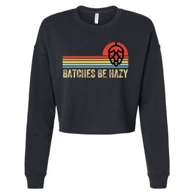 Batches Be Hazy Ipa Craft Beer For Wo Vintage Cropped Pullover Crew