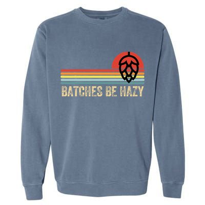 Batches Be Hazy Ipa Craft Beer For Wo Vintage Garment-Dyed Sweatshirt