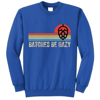 Batches Be Hazy Ipa Craft Beer For Wo Vintage Sweatshirt