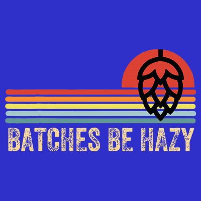 Batches Be Hazy Ipa Craft Beer For Wo Vintage T-Shirt