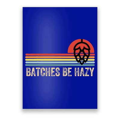 Batches Be Hazy Ipa Craft Beer For Wo Vintage Poster