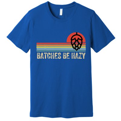 Batches Be Hazy Ipa Craft Beer For Wo Vintage Premium T-Shirt