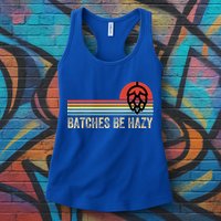 Batches Be Hazy Ipa Craft Beer For Wo Vintage Womens Tank Top