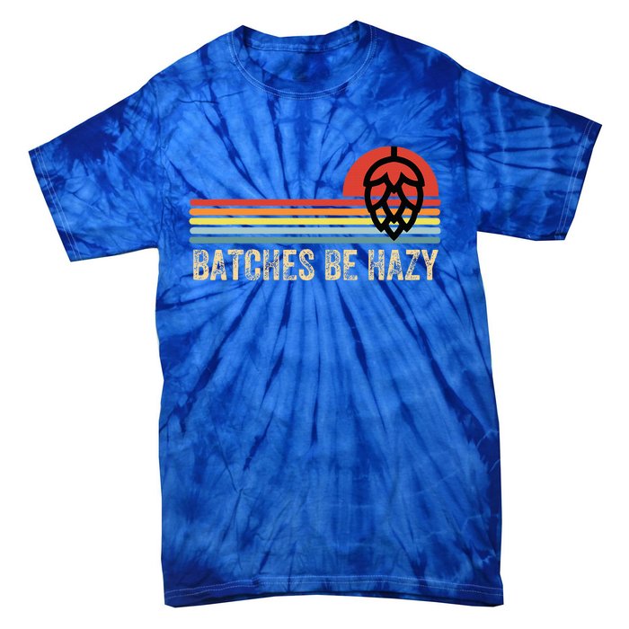 Batches Be Hazy Ipa Craft Beer For Wo Vintage Tie-Dye T-Shirt