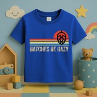 Batches Be Hazy Ipa Craft Beer For Wo Vintage Toddler T-Shirt