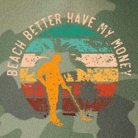 Beach Better Have My Money Beachcombing Beachcomber Legacy Tie Dye Trucker Hat