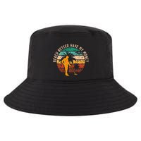 Beach Better Have My Money Beachcombing Beachcomber Cool Comfort Performance Bucket Hat