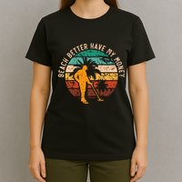 Beach Better Have My Money Beachcombing Beachcomber T-Shirt