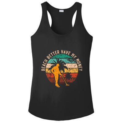 Beach Better Have My Money Beachcombing Beachcomber Ladies PosiCharge Competitor Racerback Tank